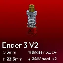 Full Kit, Ender3_V2 Upgrade, Starlex DHB D3.0-22.5 set, 4x Brass Nozzle set, 2x MCH 24W 24V Microfit 3.0 heater, 1x Thermistor NTC 100k 3950 Microfit 3.0, Y Harness Connector Microfit 3.0, 2x Wires 1m Microfit 3.0 