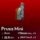 Full Kit, Prusa Mini Starlex DHB D3.0x22.5 base set, 4x Brass Nozzle Set, 2x MCH Heater 24W 24V Microfit 3.0, 1x Thermistor NTC 100K 3950 Microfit 3.0